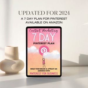 Content Marketing: 7 Day Pinterest Plan